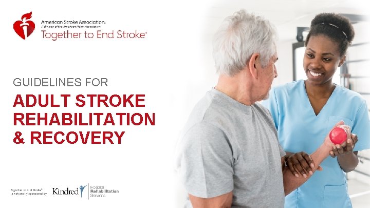 GUIDELINES FOR ADULT STROKE REHABILITATION & RECOVERY 