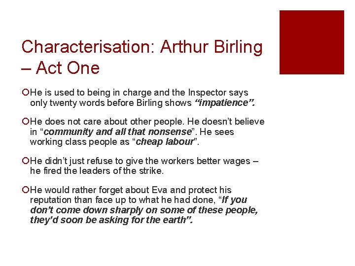 Characterisation: Arthur Birling – Act One ¡ He is used to being in charge