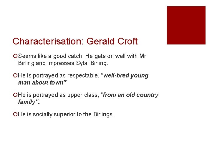 Characterisation: Gerald Croft ¡Seems like a good catch. He gets on well with Mr