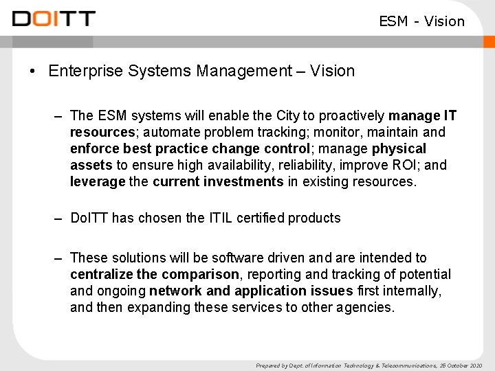 ESM - Vision • Enterprise Systems Management – Vision – The ESM systems will ESM - Vision • Enterprise Systems Management – Vision – The ESM systems will
