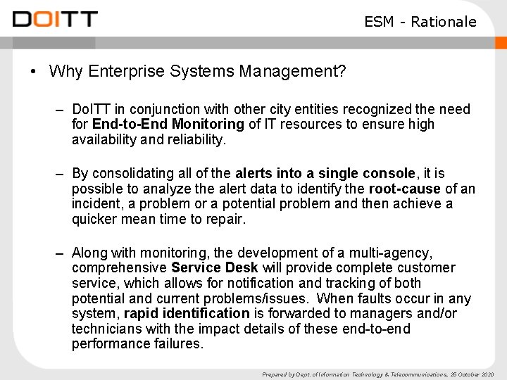 ESM - Rationale • Why Enterprise Systems Management? – Do. ITT in conjunction with ESM - Rationale • Why Enterprise Systems Management? – Do. ITT in conjunction with