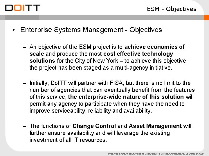 ESM - Objectives • Enterprise Systems Management - Objectives – An objective of the ESM - Objectives • Enterprise Systems Management - Objectives – An objective of the
