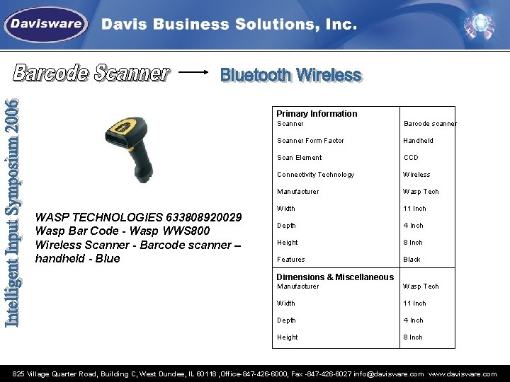 Primary Information Scanner Barcode scanner Scanner Form Factor Handheld Scan Element CCD Connectivity Technology