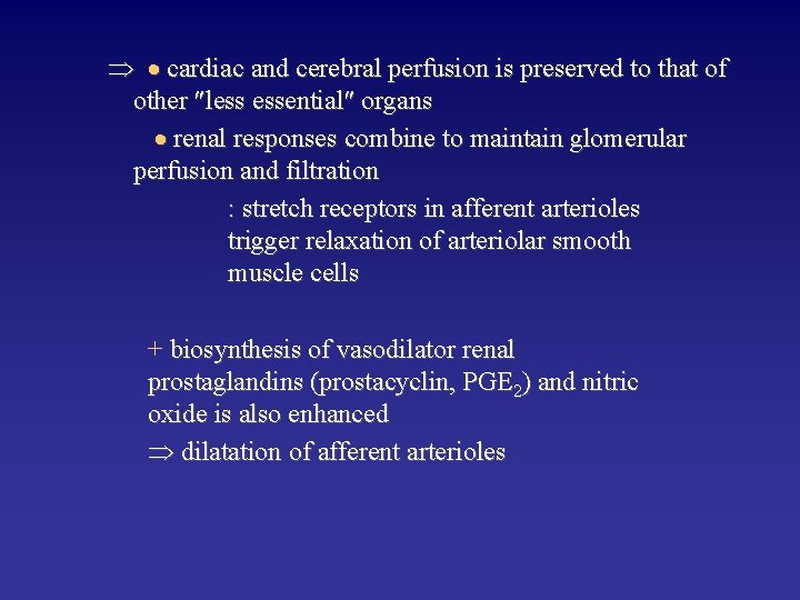  cardiac and cerebral perfusion is preserved to that of other less essential organs