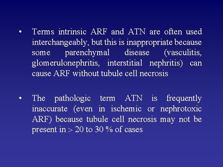  • Terms intrinsic ARF and ATN are often used interchangeably, but this is