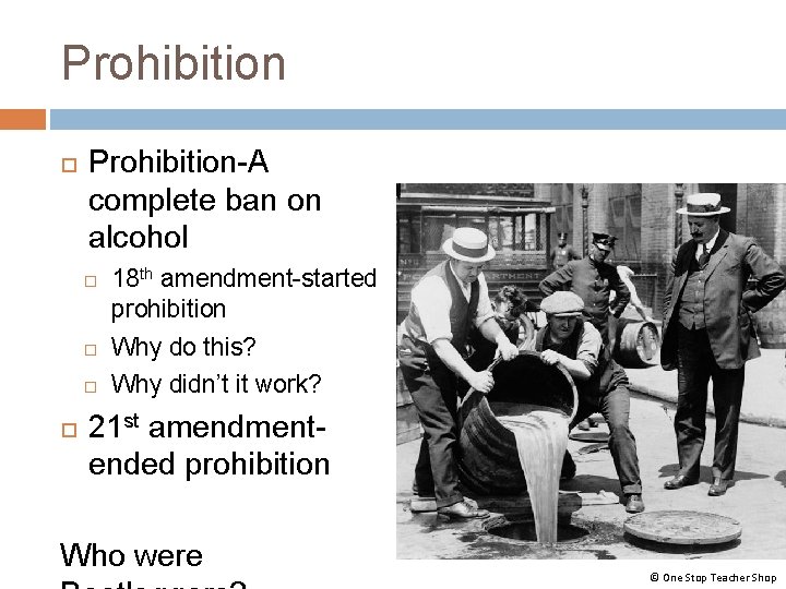 Prohibition Prohibition-A complete ban on alcohol 18 th amendment-started prohibition Why do this? Why Prohibition Prohibition-A complete ban on alcohol 18 th amendment-started prohibition Why do this? Why
