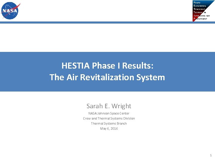 HUMAN EXPLORATION SPACECRAFT TESTBED FOR INTEGRATION AND ADVANCEMENT HESTIA Phase I Results: The Air