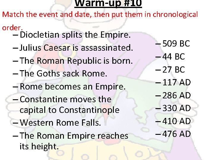 Warm-up #10 Match the event and date, then put them in chronological order. –