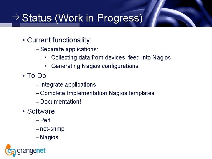 Status (Work in Progress) • Current functionality: – Separate applications: • Collecting data from