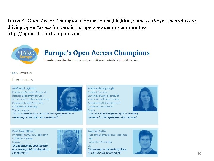 Europe’s Open Access Champions focuses on highlighting some of the persons who are driving