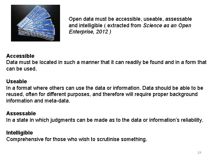 Open data must be accessible, useable, assessable and intelligible ( extracted from Science as