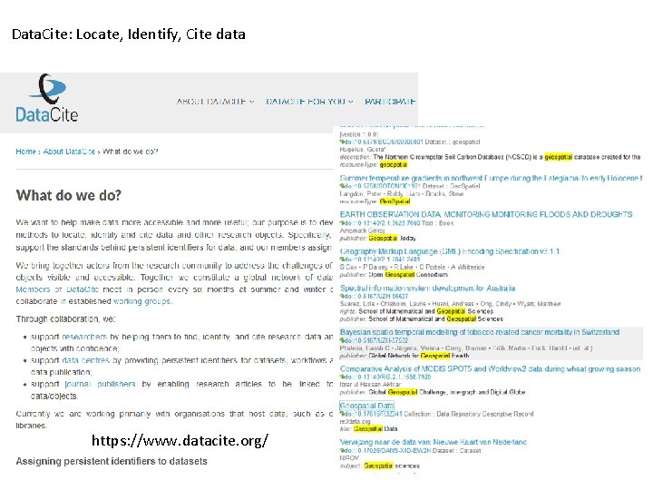 Data. Cite: Locate, Identify, Cite data https: //www. datacite. org/ 