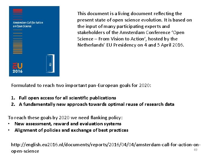 This document is a living document reflecting the present state of open science evolution.