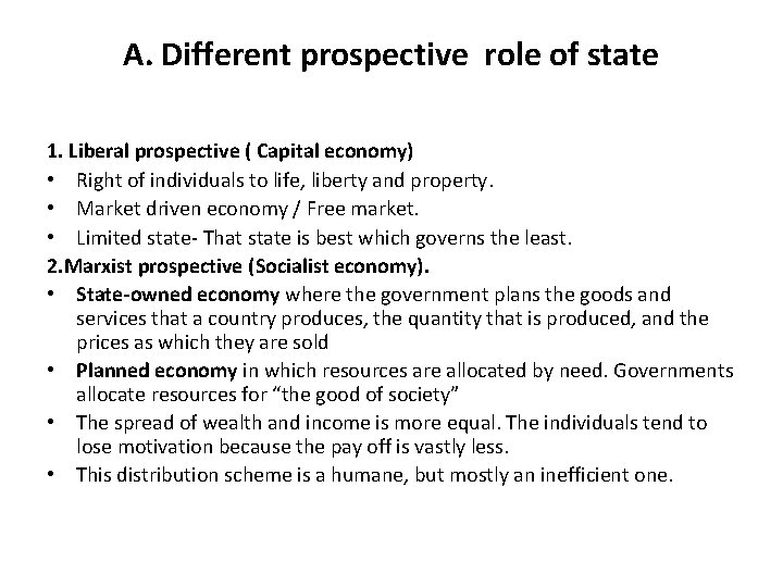 A. Different prospective role of state 1. Liberal prospective ( Capital economy) • Right