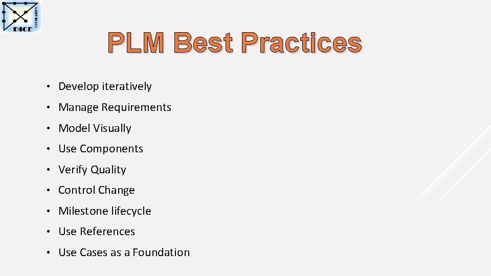 PLM Best Practices • Develop iteratively • Manage Requirements • Model Visually • Use