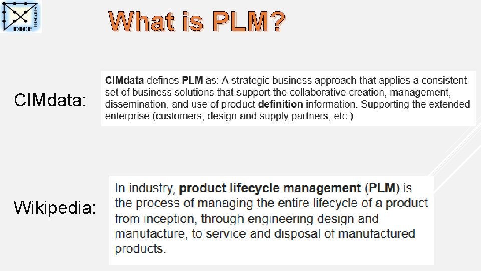 What is PLM? CIMdata: Wikipedia: 