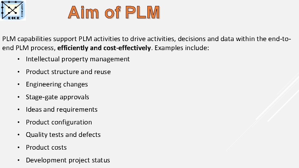 Aim of PLM capabilities support PLM activities to drive activities, decisions and data within