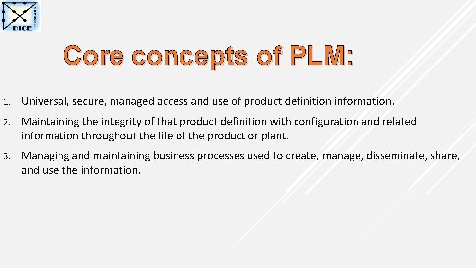 Core concepts of PLM: 1. Universal, secure, managed access and use of product definition