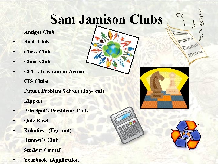 Sam Jamison Clubs • Amigos Club • Book Club • Chess Club • Choir Sam Jamison Clubs • Amigos Club • Book Club • Chess Club • Choir