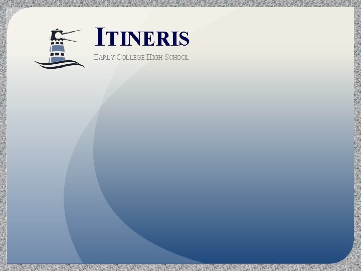 ITINERIS EARLY COLLEGE HIGH SCHOOL 