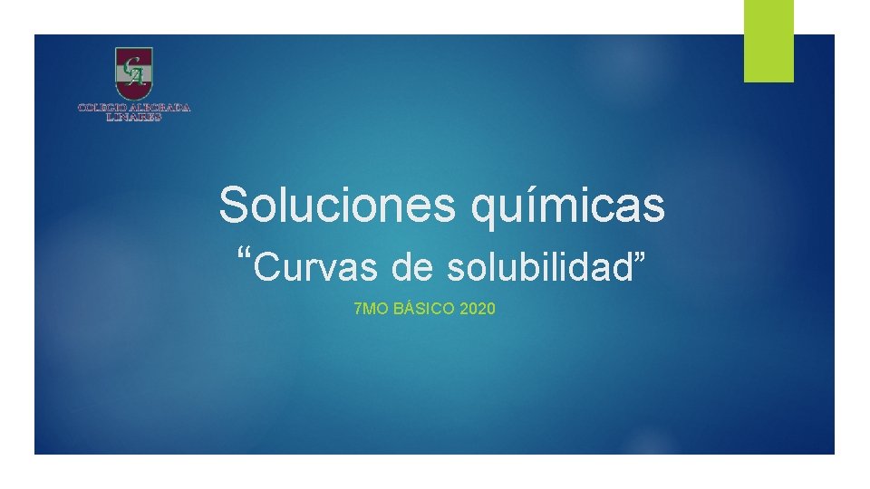 Soluciones químicas “Curvas de solubilidad” 7 MO BÁSICO 2020 