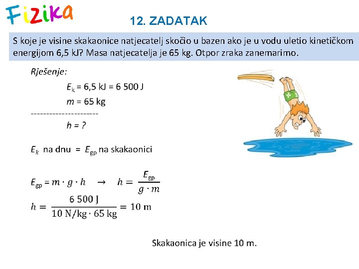 12. ZADATAK S koje je visine skakaonice natjecatelj skočio u bazen ako je u