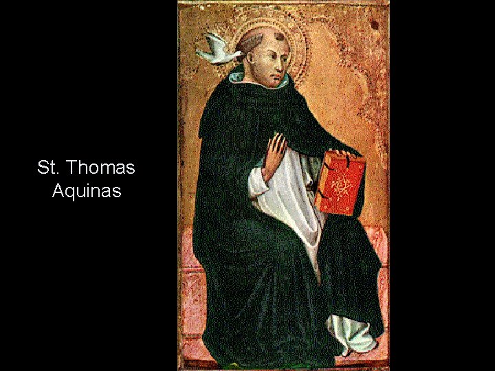 St. Thomas Aquinas St. Thomas Aquinas