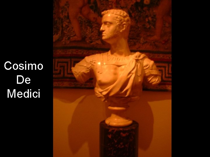 Cosimo De Medici Cosimo De Medici