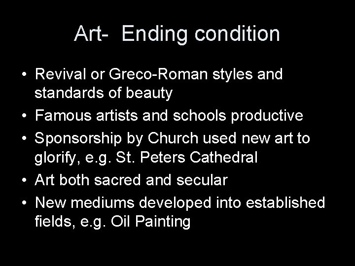 Art- Ending condition • Revival or Greco-Roman styles and standards of beauty • Famous Art- Ending condition • Revival or Greco-Roman styles and standards of beauty • Famous
