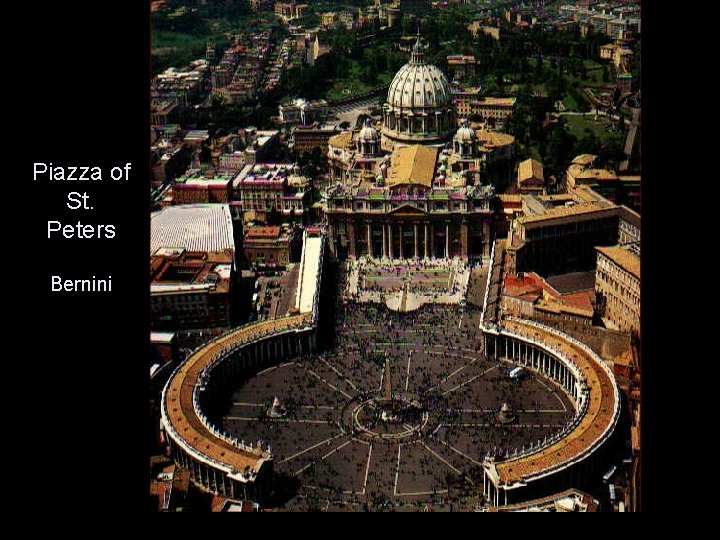 Piazza of St. Peters Bernini Piazza of St. Peters Bernini