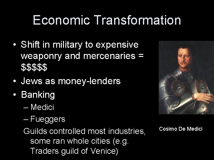 Economic Transformation • Shift in military to expensive weaponry and mercenaries = $$$$$ • Economic Transformation • Shift in military to expensive weaponry and mercenaries = $$$$$ •