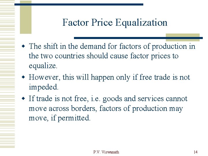 Factor Price Equalization w The shift in the demand for factors of production in Factor Price Equalization w The shift in the demand for factors of production in