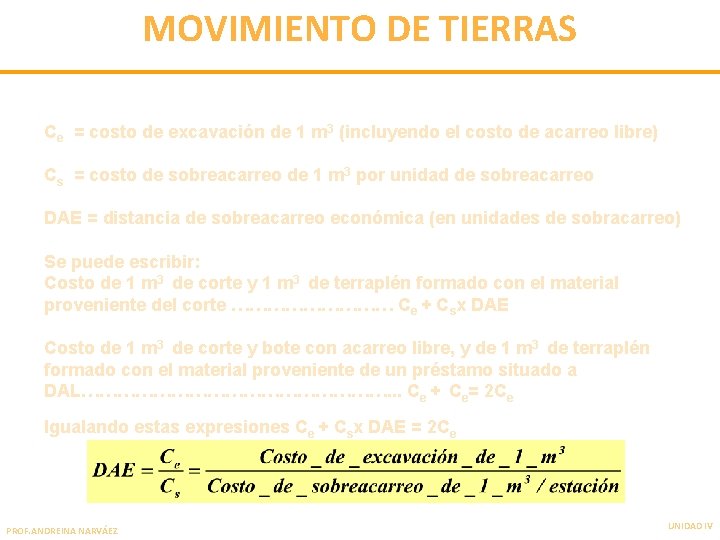 MOVIMIENTO DE TIERRAS Ce = costo de excavación de 1 m 3 (incluyendo el