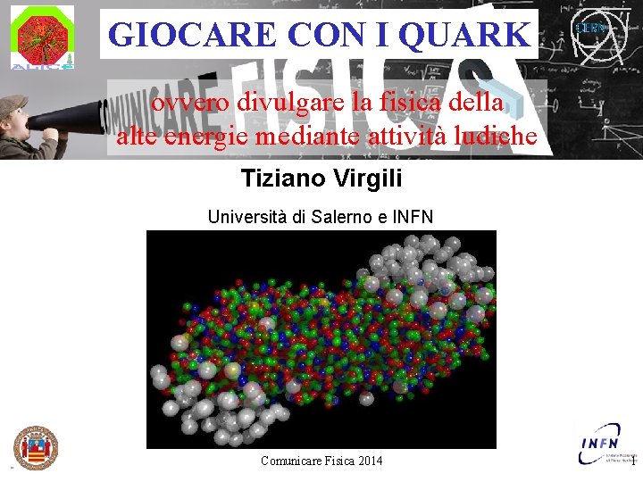 GIOCARE CON I QUARK ovvero divulgare la fisica della alte energie mediante attività ludiche