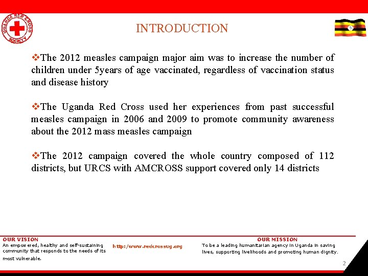 INTRODUCTION v. The 2012 measles campaign major aim was to increase the number of