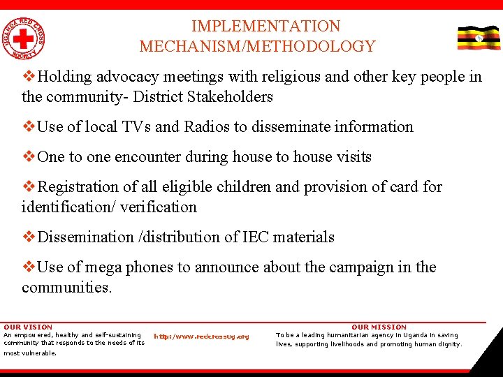  IMPLEMENTATION MECHANISM/METHODOLOGY v. Holding advocacy meetings with religious and other key people in