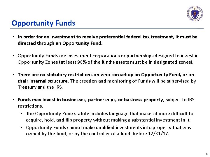 Opportunity Funds • In order for an investment to receive preferential federal tax treatment,