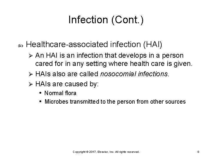 Infection (Cont. ) Healthcare-associated infection (HAI) An HAI is an infection that develops in