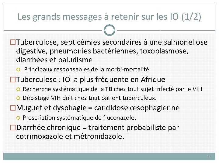 Les grands messages à retenir sur les IO (1/2) �Tuberculose, septice mies secondaires a