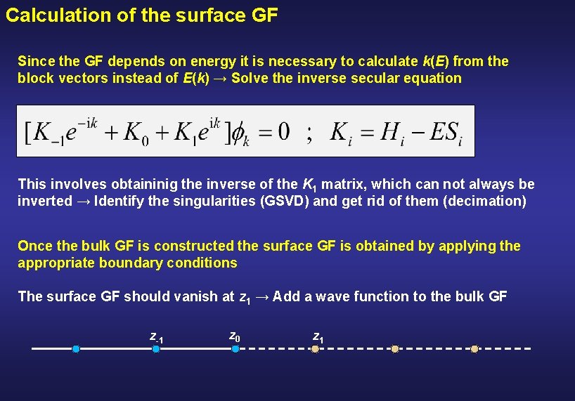 Calculation of the surface GF Since the GF depends on energy it is necessary
