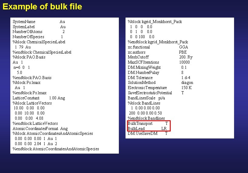 Example of bulk file System. Name Au System. Label Au Number. Of. Atoms 2