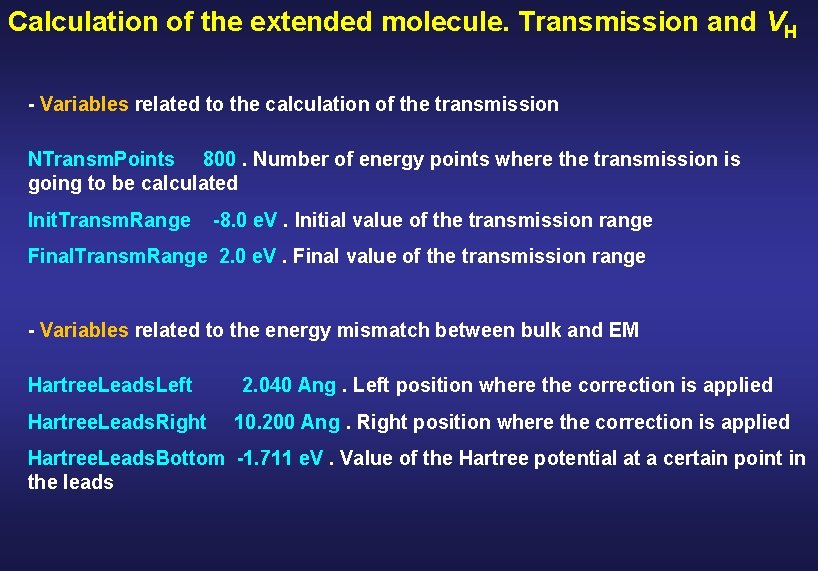 Calculation of the extended molecule. Transmission and VH - Variables related to the calculation