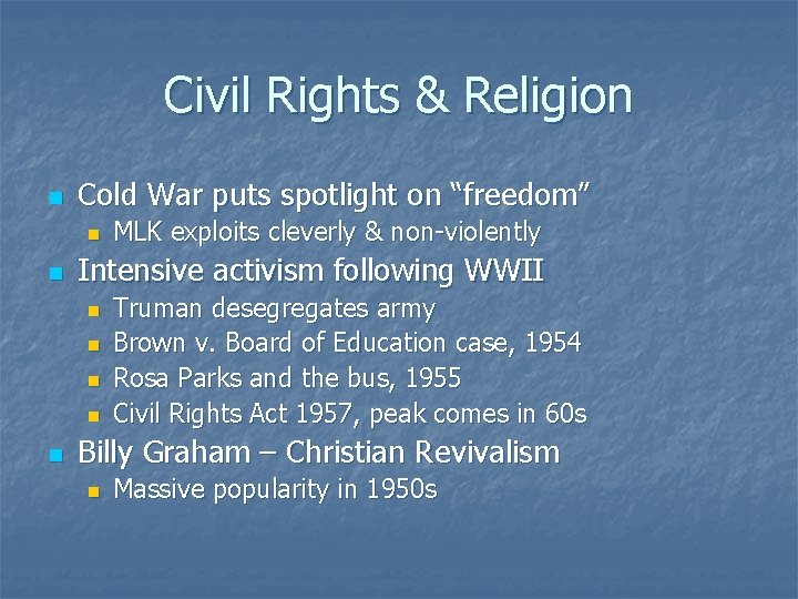 Civil Rights & Religion n Cold War puts spotlight on “freedom” n n Intensive
