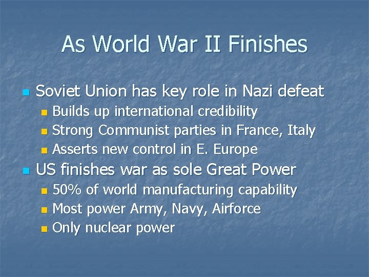 As World War II Finishes n Soviet Union has key role in Nazi defeat