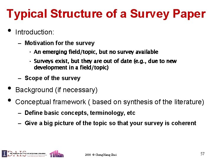 Typical Structure of a Survey Paper • Introduction: – Motivation for the survey •