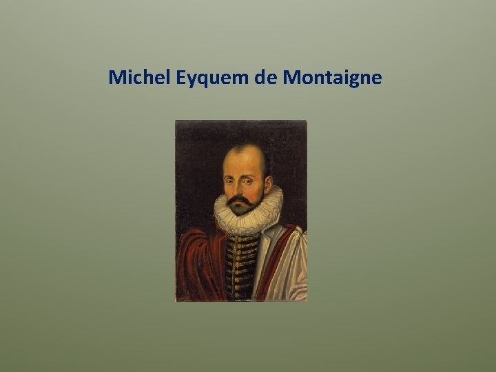 Michel Eyquem de Montaigne 