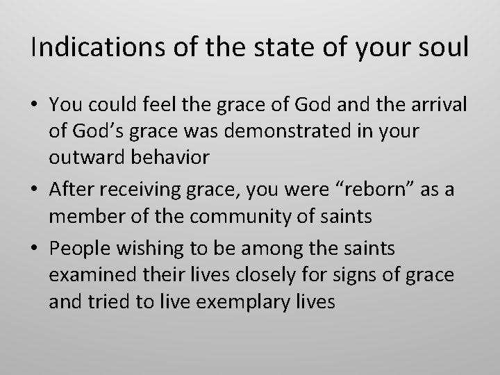 Indications of the state of your soul • You could feel the grace of