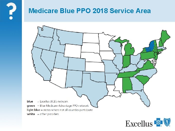 Medicare Blue PPO 2018 Service Area Medicare Advantage PPO-National Service Area 4 