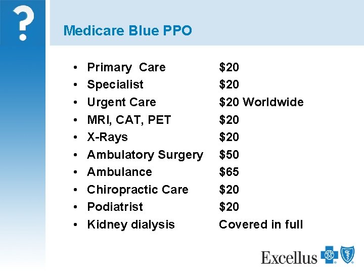 Medicare Blue PPO • • • Primary Care Specialist Urgent Care MRI, CAT, PET