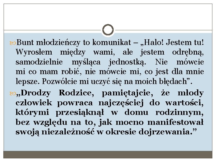  Bunt młodzieńczy to komunikat – „Halo! Jestem tu! Wyrosłem między wami, ale jestem